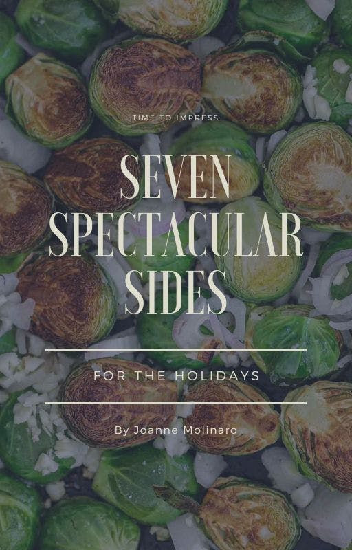 Seven Spectacular Side Dishes E Book.