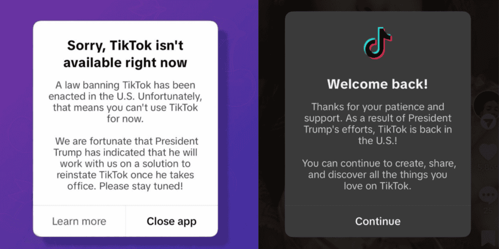 On the left, a message signifies TikToks unavailability due to important U.S. laws banning it. On the right, a welcome announcement heralds TikToks return to the U.S., attributed to efforts by President Trump, with options to close or continue.