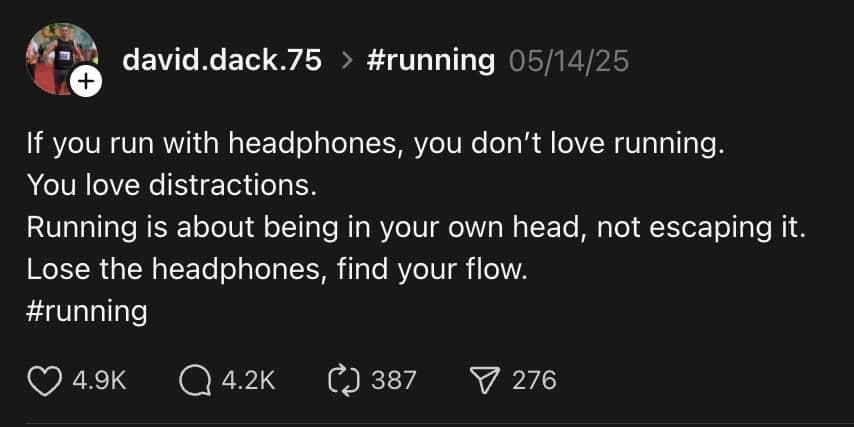 Instagram post by david.dack.75 about running, stating that using headphones means you hate running, not enjoy it; encourages you to be a runner—lose the headphones and find your flow. Engagement icons and numbers are visible below.